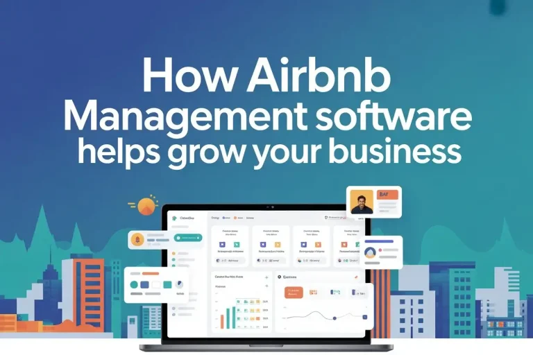 How Airbnb Management Software Helps Grow Your Business