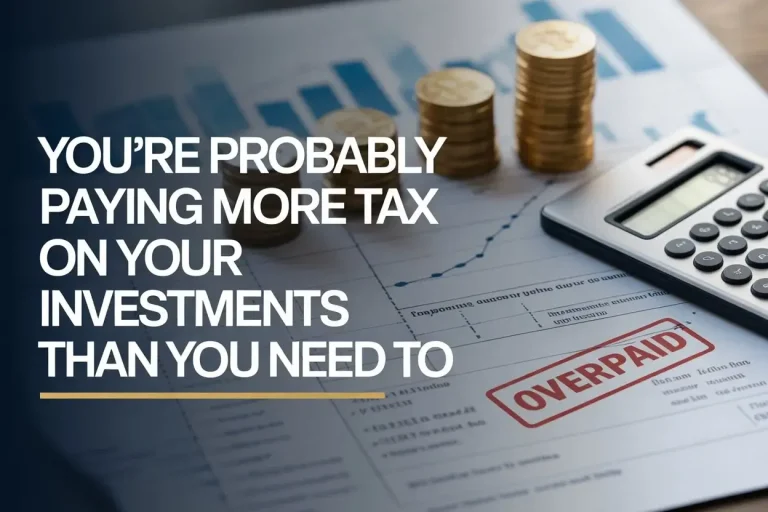 You're Probably Paying More Tax on Your Investments Than You Need To