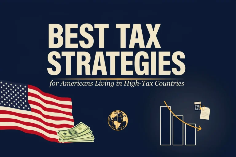 Best tax strategies for Americans living in high-tax countries