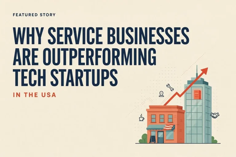 Why Service Businesses Are Outperforming Tech Startups in the USA