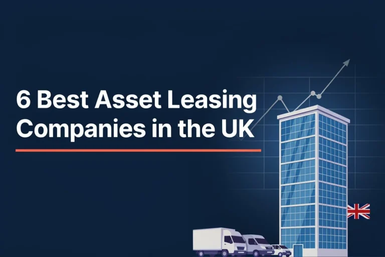 6 Best Asset Leasing Companies in the UK