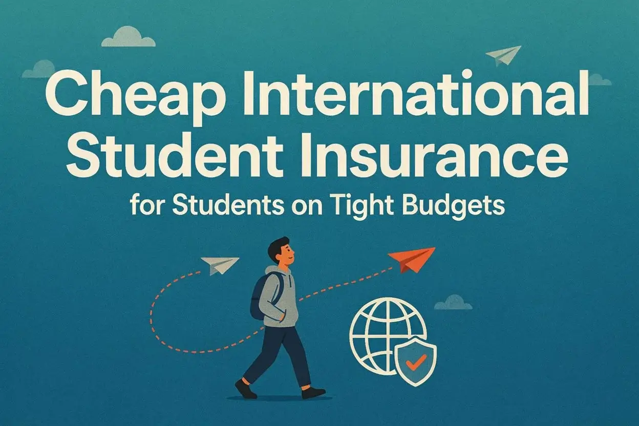 Cheap International Student Insurance for Students on Tight Budgets
